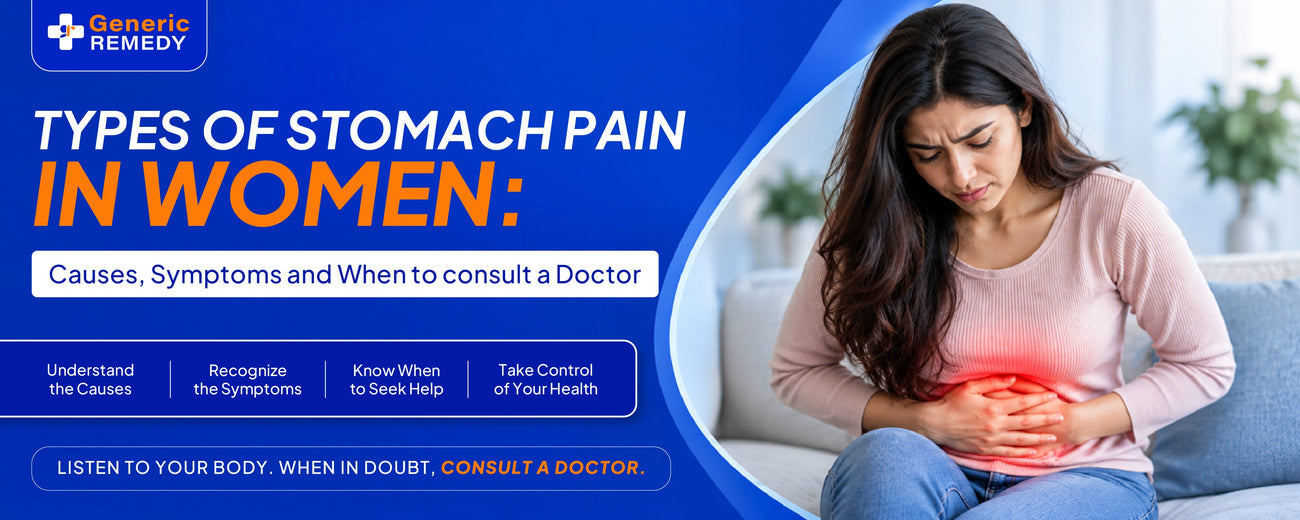 Types of Stomach Pain in Women: Causes, Symptoms, and When to Consult a Doctor